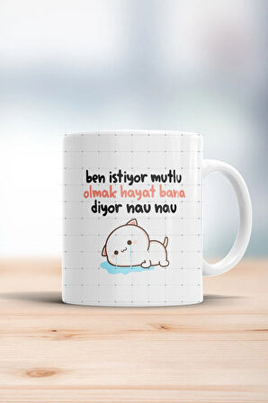 Ben Istiyor Mutlu Olmak Hayat Bana Diyor Nau Nau Kupa Bardak