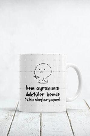 Hem Ayranımızı Döktüler Hemde Tatsız Olaylar Yaşandı Baskılı Kupa Bardak