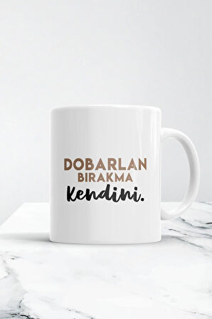 Dobarlan Bırakma Kendini Kupa Bardak