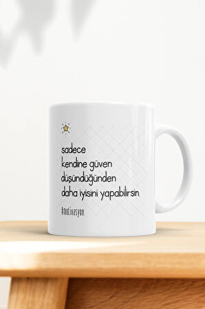 Sadece Kendine Güven Motivasyon Kupa Bardak