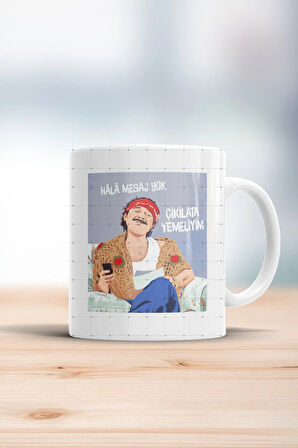 Hala Mesaj Yok Çikilata Yemeliyim Kupa Bardak
