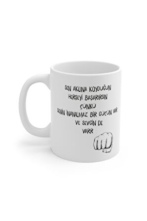 Sen Aklına Koyduğun Her Şeyi Başarırsın Tasarımlı Baskılı Kahve Kupası