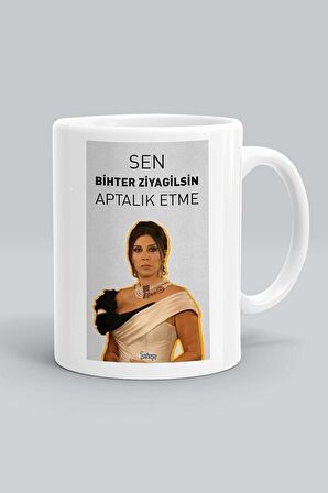 Sen Bihter Ziyagilsin Aptallık Etme Aşk-ı Memnu Baskılı Beyaz Kupa Bardak