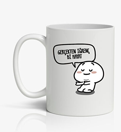 Gerçekten İğrenç Bi Hayat Motto Baskılı Kupa Bardak