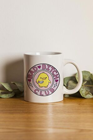 Porselen - Civciv - Bad Bitch Club Motto Kupa Bardak- Makinede Yıkanabilir