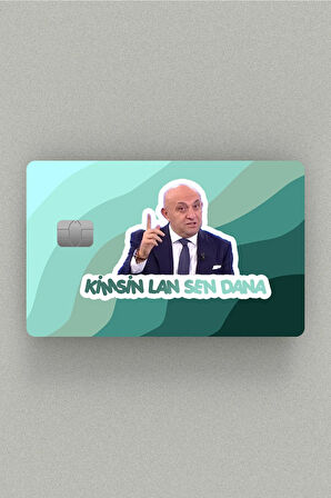 Sinan Engin Kimsin L*n Sen Dana Çipli/çipsiz Kredi Kartı Sticker Kaplama