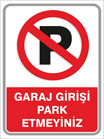 Garaj Girişi Park Etmeyiniz PVC Levha