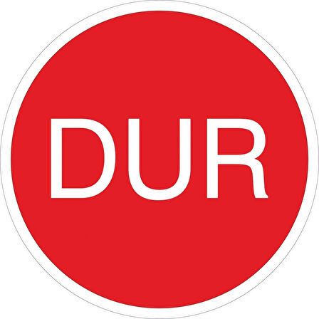 25X25 cm PVC Dur Uyarı Levhası