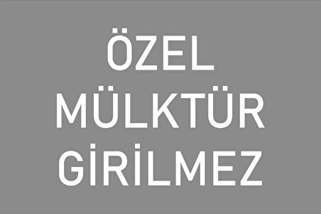 30x20 cm Özel Mülktür Girilmez PVC Levha 