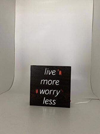 Live More Worry Less - Işıklı Dekor