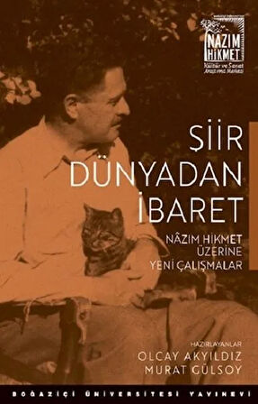 Şiir Dünyadan İbaret Nazım Hikmet Üzerine Yeni Çalışmalar