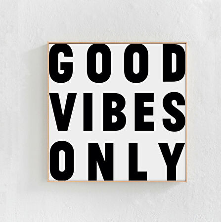 Sadece İyi Titreşimler Ekstra Büyük Duvar Sanatı, Kare