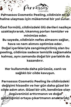 Parnassos Cosmetic Aydınlatıcı, Besleyici ve Ölü Derileri Arındıran Yüz Peelingi