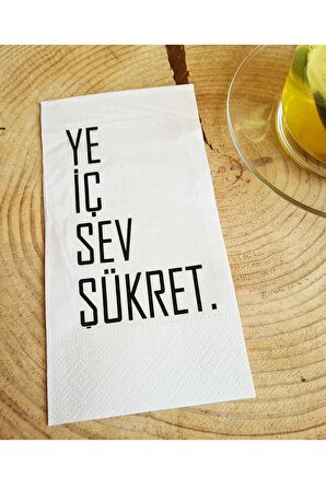 Sunum Peçetesi - Ye İç Sev Şükret Yazılı Sunum Peçetesi