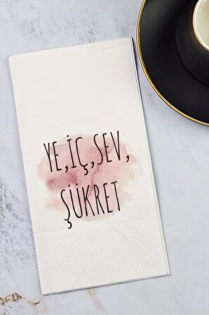 Ye İç Sev Şükret Yazılı Sunum Peçetesi