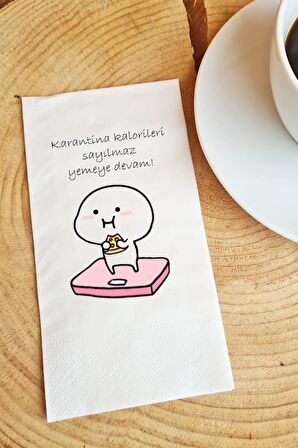 Sunum Peçetesi karantina kalorileri sayılmaz yemeye devam