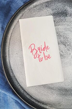 Sunum Peçetesi Bride to be Konuşan Kağıt Peçete