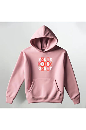 You Are Doing Baskılı Kapüşonlu Sweatshirt Hoodie Kalın Kumaş 3 İplik Şardonlu
