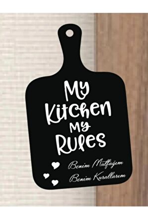 My Kitchen My Rules Mutfak Duvar dekoru