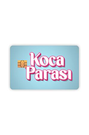 Koca Parası Kart Kaplama Sticker Kart Etiketi