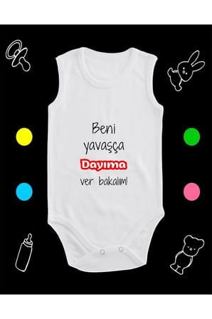 Pamuklu Beni Yavaşça Dayıma Ver Bakalım Baskılı Penye Bebek Body Çıtçıtlı Badi Zıbın BYDAVB125