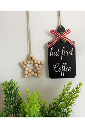 Kahve Köşesi Süsü İskandinav Tarzı Mutfak Dolap  & Ahşap Yıldız 2'li Set But First Coffee