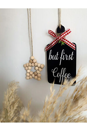 Kahve Köşesi Süsü İskandinav Tarzı Mutfak Dolap  & Ahşap Yıldız 2'li Set But First Coffee