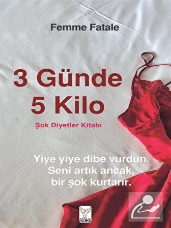 3 Günde 5 Kilo - Şok Diyetler Kitabı - Femme Fatale ( Mum ve Kahve Hediyesi ile )