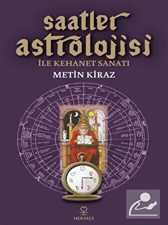 Saatler Astrolojisi ile Kehanet Sanatı ve Ezoterik Astroloji... 2 Kitap Set