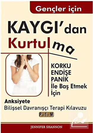 Utangaçlık ve Sosyal Kaygı Çalışma Kitabı ile Gençler İçin Kaygıdan Kurtul / Kurtulma Kitap Seti