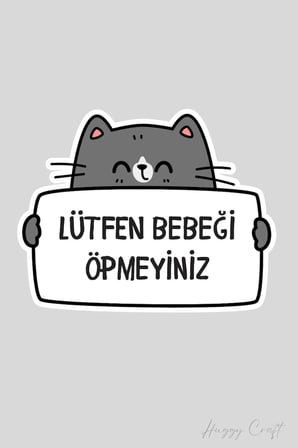 Gri Kedi Sticker Lütfen Bebeği Öpmeyiniz Etiketi