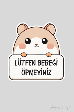 Minnoş Kedi Sticker Lütfen Bebeği Öpmeyiniz Etiketi