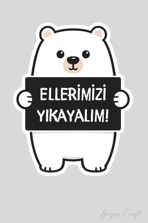 Sevimli Siyah Ayıcık Sticker Ellerimizi Yıkayalım Etiketi