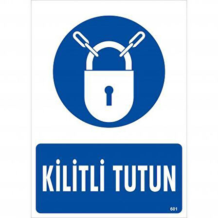 Kilitli Tutun Uyarı Levhası 25x35 KOD:601