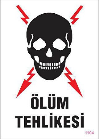 Ölüm Tehlikesi Uyarı Levhası 25x35 KOD:1104