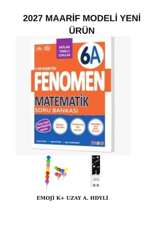 Fenomen 6. Sınıf Matematik (A) Soru Bankası (Emoji Kalem+ Uzay A.)2027 Yeni Maarif Modeli