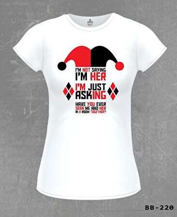 Harley Quinn - I'm Just Asking Beyaz Bayan Tshirt