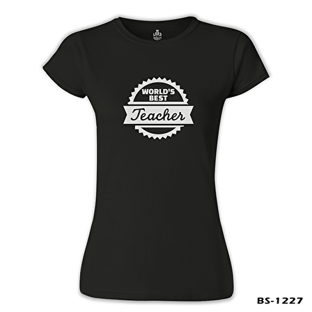 World's Best Teacher Öğretmenler Günü Siyah Bayan Tshirt