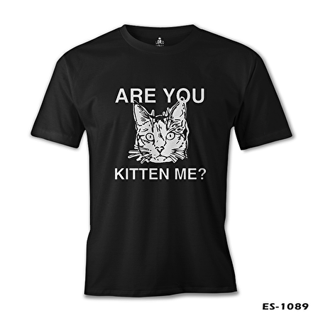Are You Kitten Me Siyah Erkek Tshirt