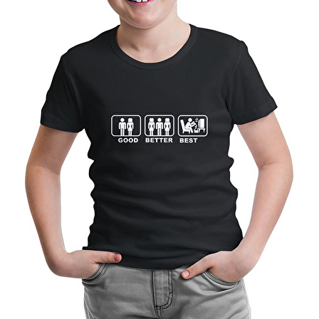 Good Better Best Siyah Çocuk Tshirt
