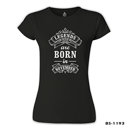 Burç - Born in November Legends Siyah Bayan Tshirt