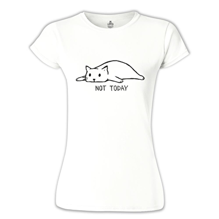 Kedi - Not Today! Beyaz Bayan Tshirt