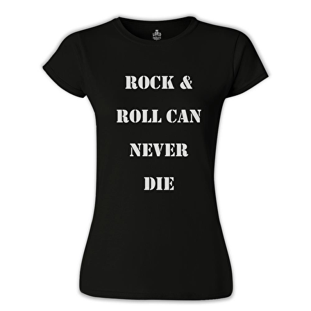 Rock & Roll Never Die Siyah Kadın Tshirt