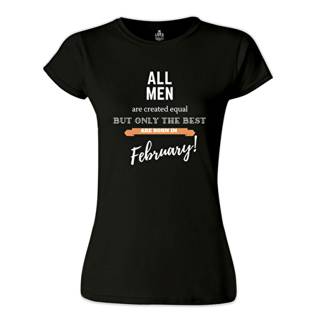 Best are Born in February Siyah Bayan Tshirt