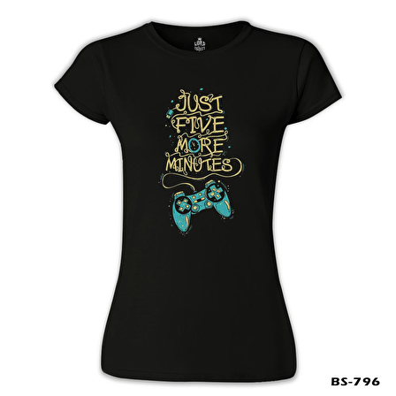 Just Five More Minutes Siyah Bayan Tshirt