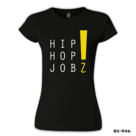 Hip Hop Jobz Siyah Bayan Tshirt