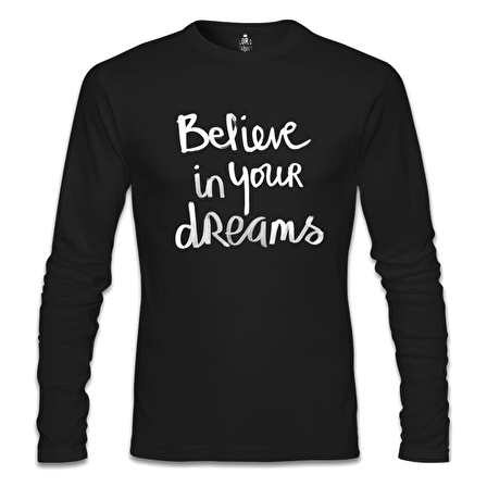 Dream Believing  Siyah Erkek Sweatshirt