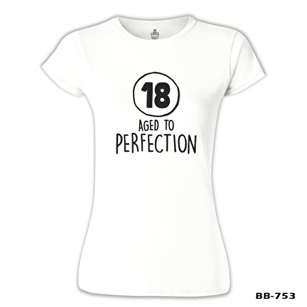 Aged to Perfection - 18 Beyaz Bayan Tshirt