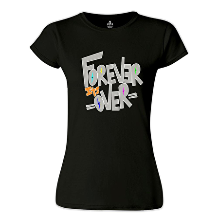 Yazı - Forever it's Over Siyah Bayan Tshirt