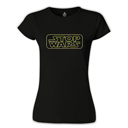 Stop Wars Siyah Bayan Tshirt